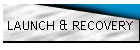 LAUNCH & RECOVERY